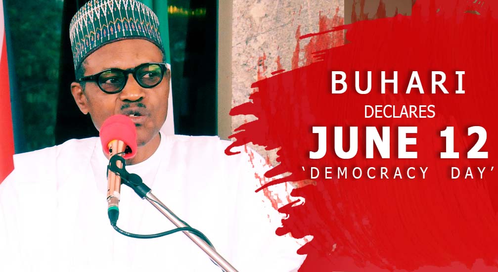 Buhari Declares June 12 ‘Democracy Day’